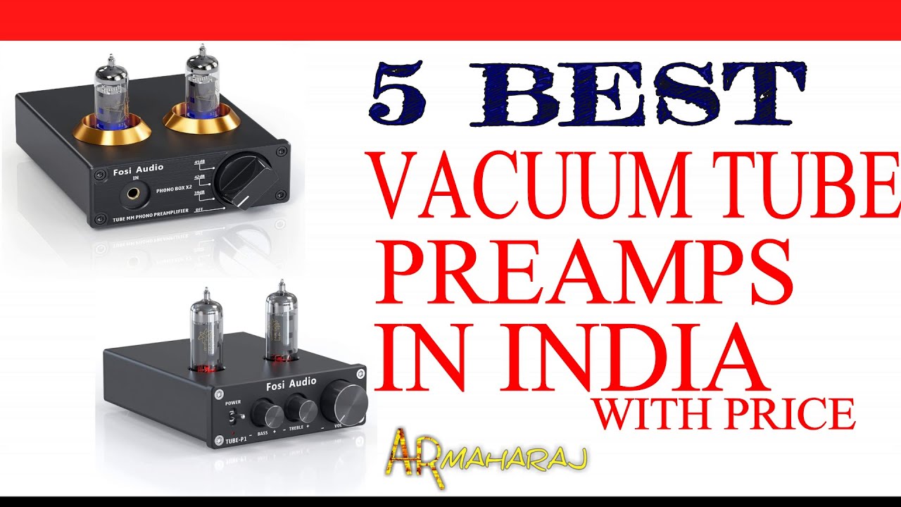 Top 5 Best Preamplifiers in India with Price | Best Vacuum Tube Preamp