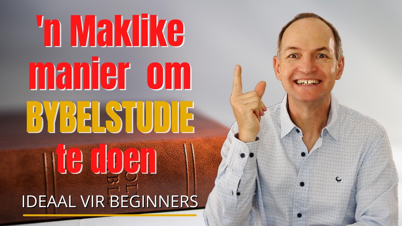 'n Maklike Manier Om Bybelstudie Te Doen - Ideaal vir Beginners