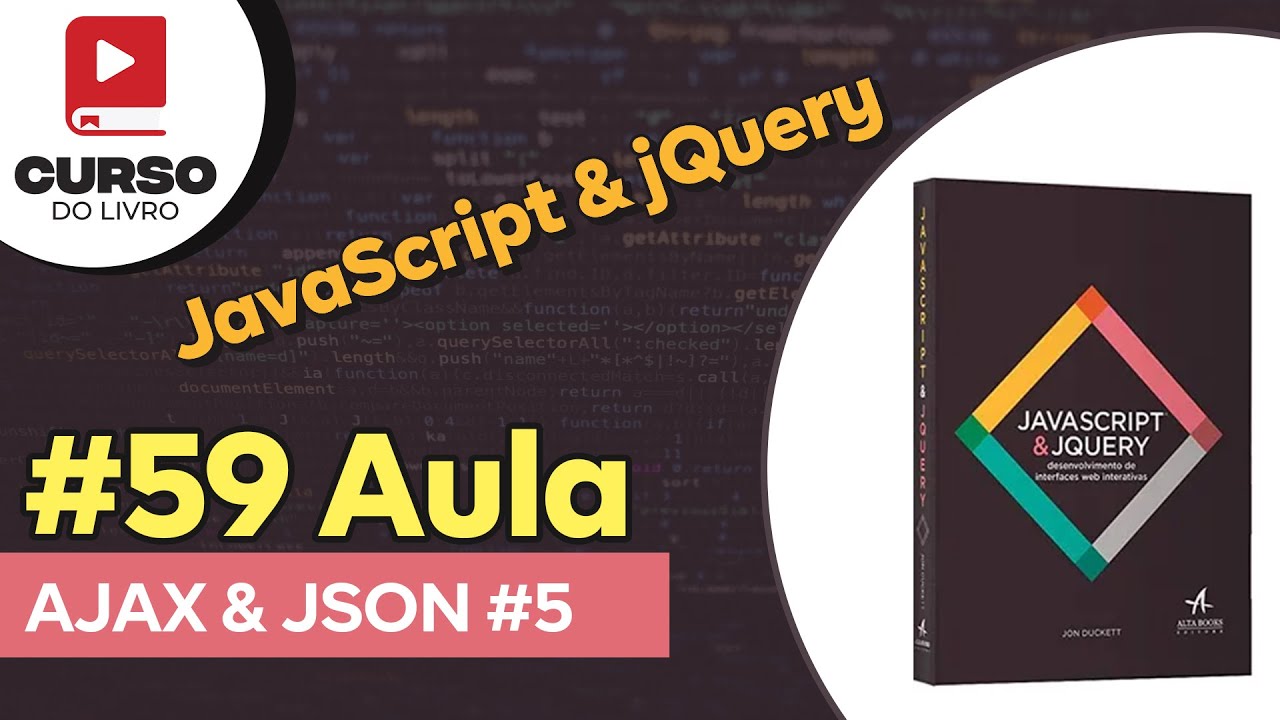 JavaScript & jQuery - Aula 59 - AJAX & JSON #parte5