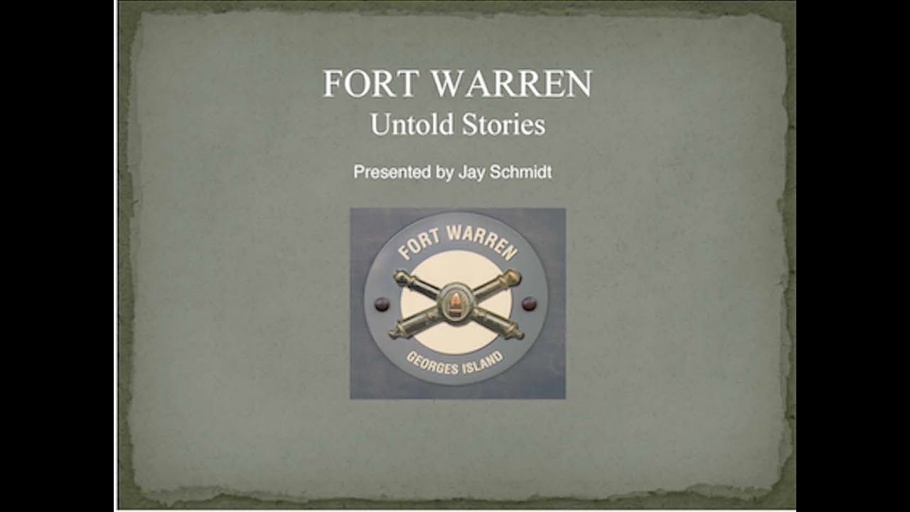 Some Untold Stories of Fort Warren, Boston.
