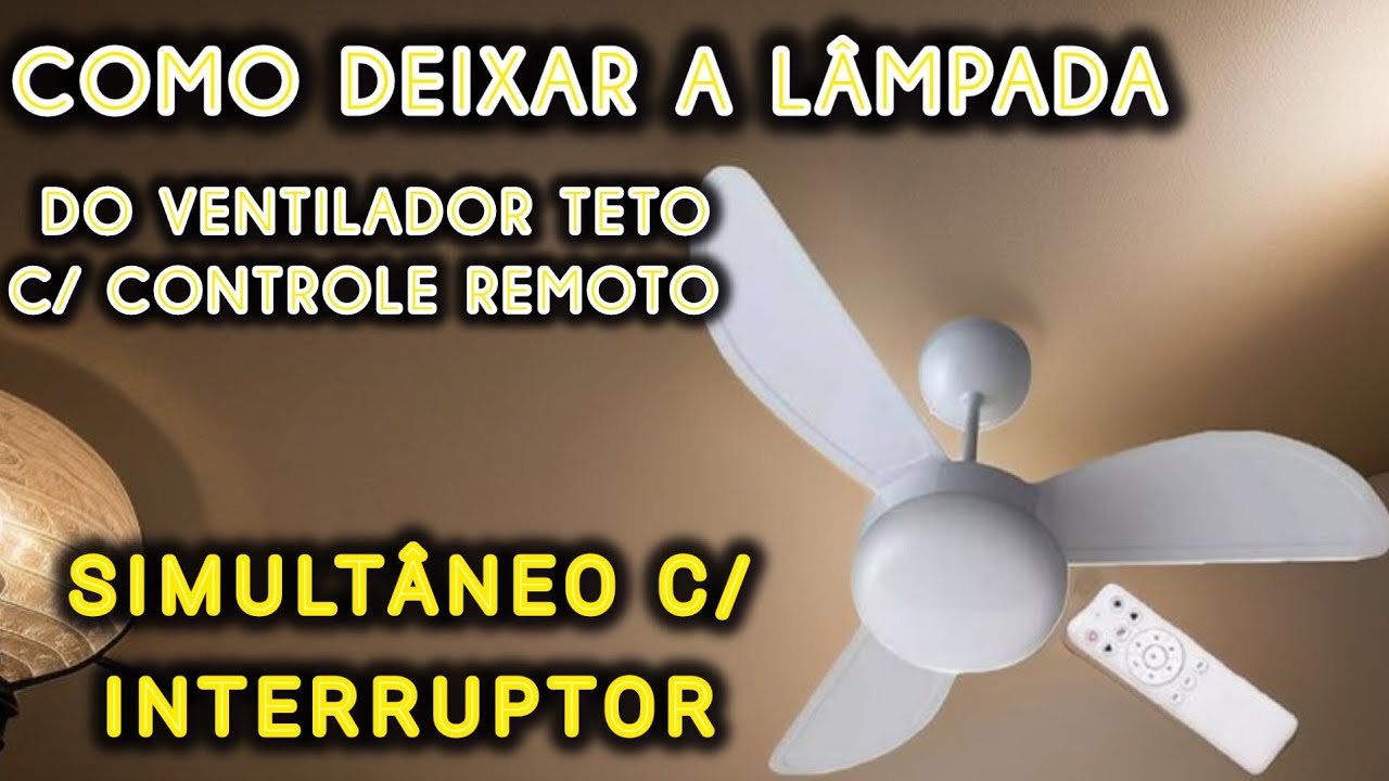 Como Ligar Lâmpada do Ventilador de Teto com Controle Remoto Junto com Interruptor