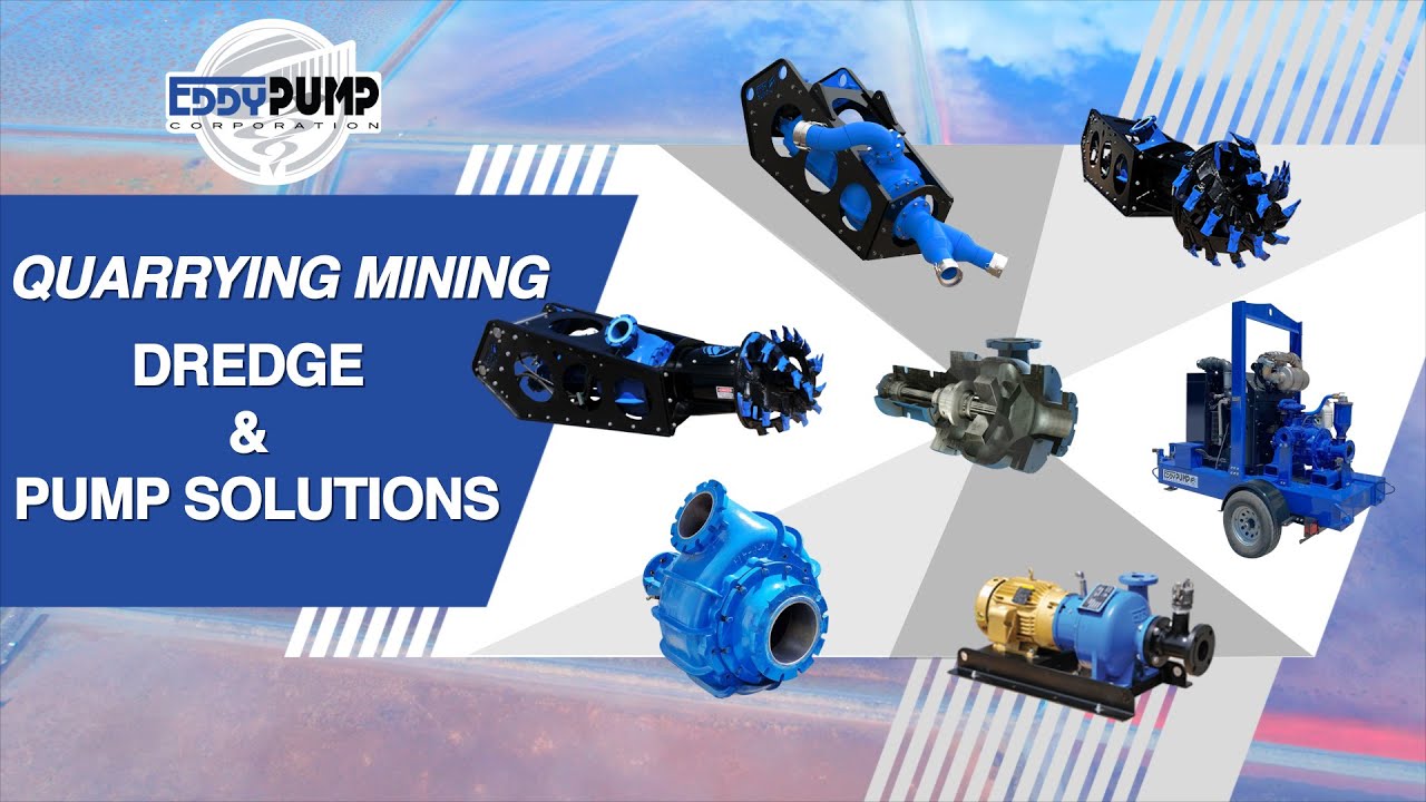 EDDY Pump - Quarrying - Dredge and Pump Solutions
