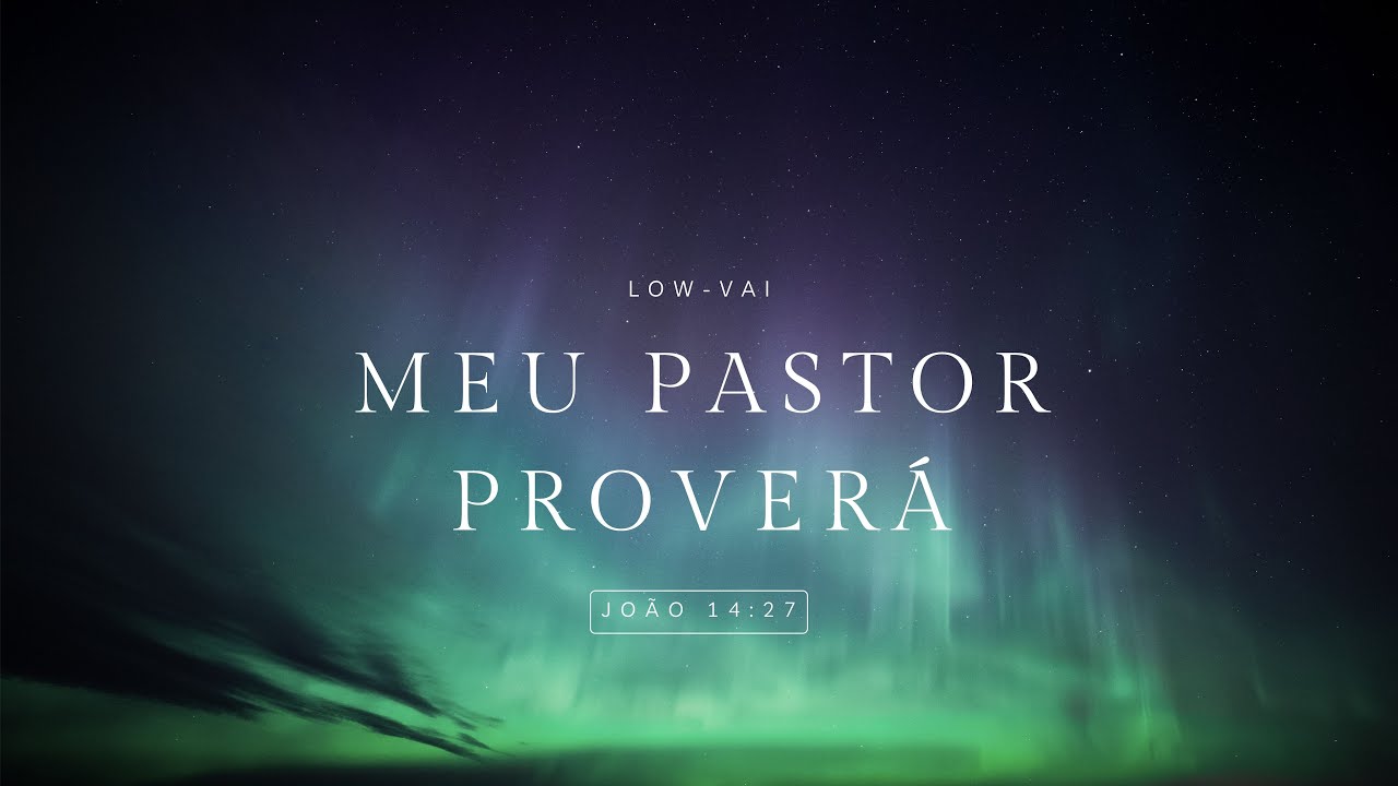 Meu Pastor Proverá ( Cover ) / Low-vai