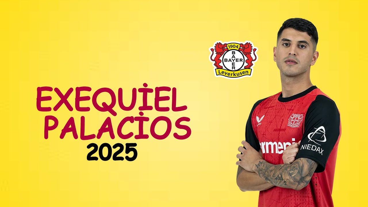 Exequiel Palacios | Skills | Bayer Leverkusen | 2025