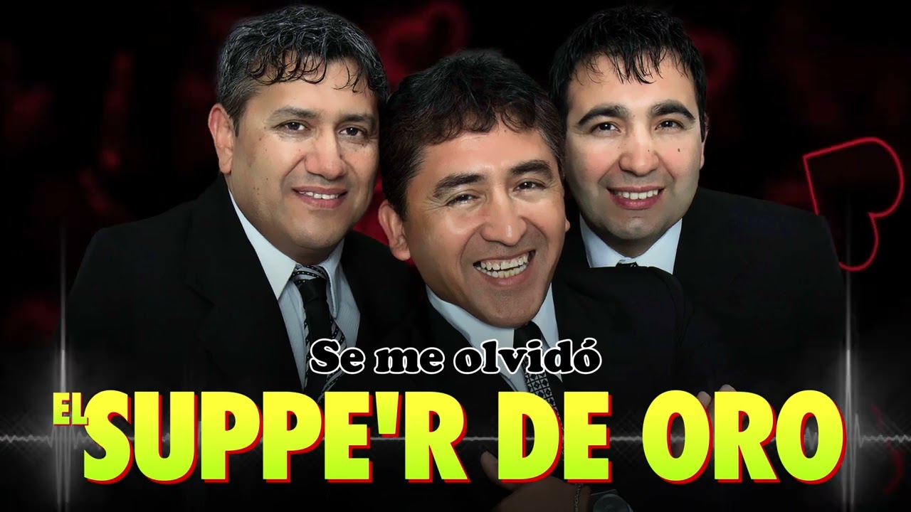 EL SUPPER DE ORO - Se me olvido