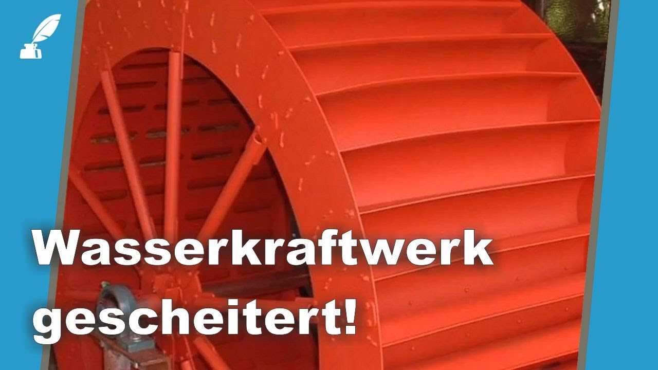 Das Wasserrad - Freie Energie durch kinetische Energie und Schwerkraft? No!