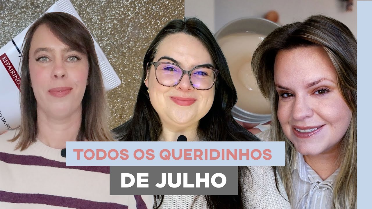Produtos FAVORITOS DE JULHO | Coisas de Diva