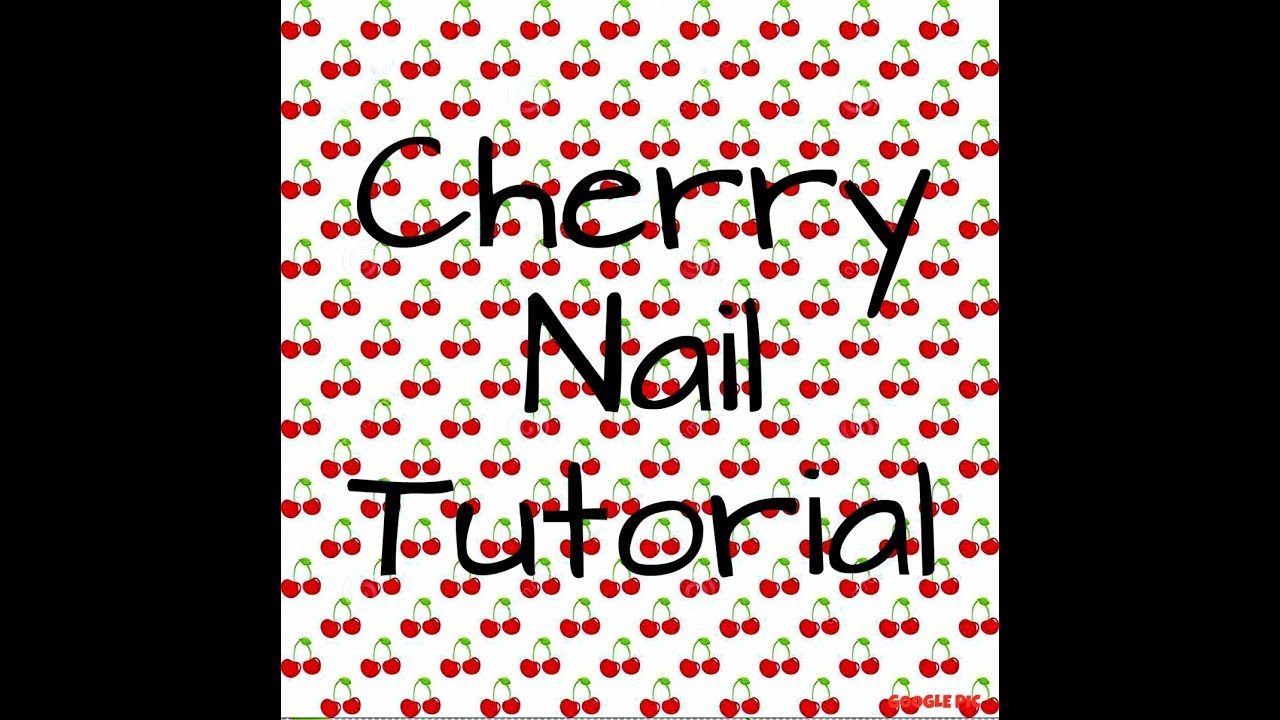 Cherry Nail Art Tutorial-Free Hand