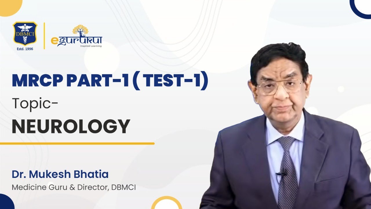 Topic- Neurology |MRCP PART-1 ( TEST-1) | Dr. Mukesh Bhatia | DBMCI