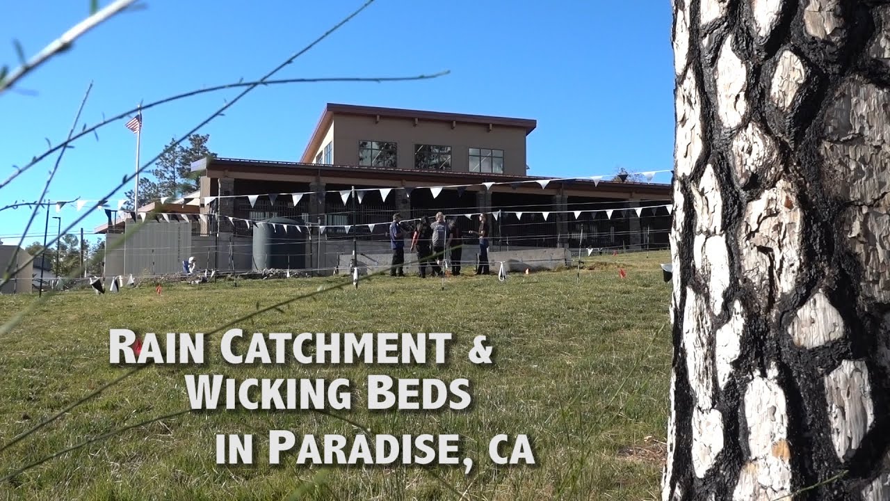 Building a Rain Catchment System and Wicking Beds - Paradise, CA