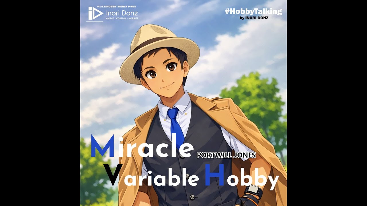 Miracle Variable Hobby - Portwill Jones - Hobby Talking Theme Song
