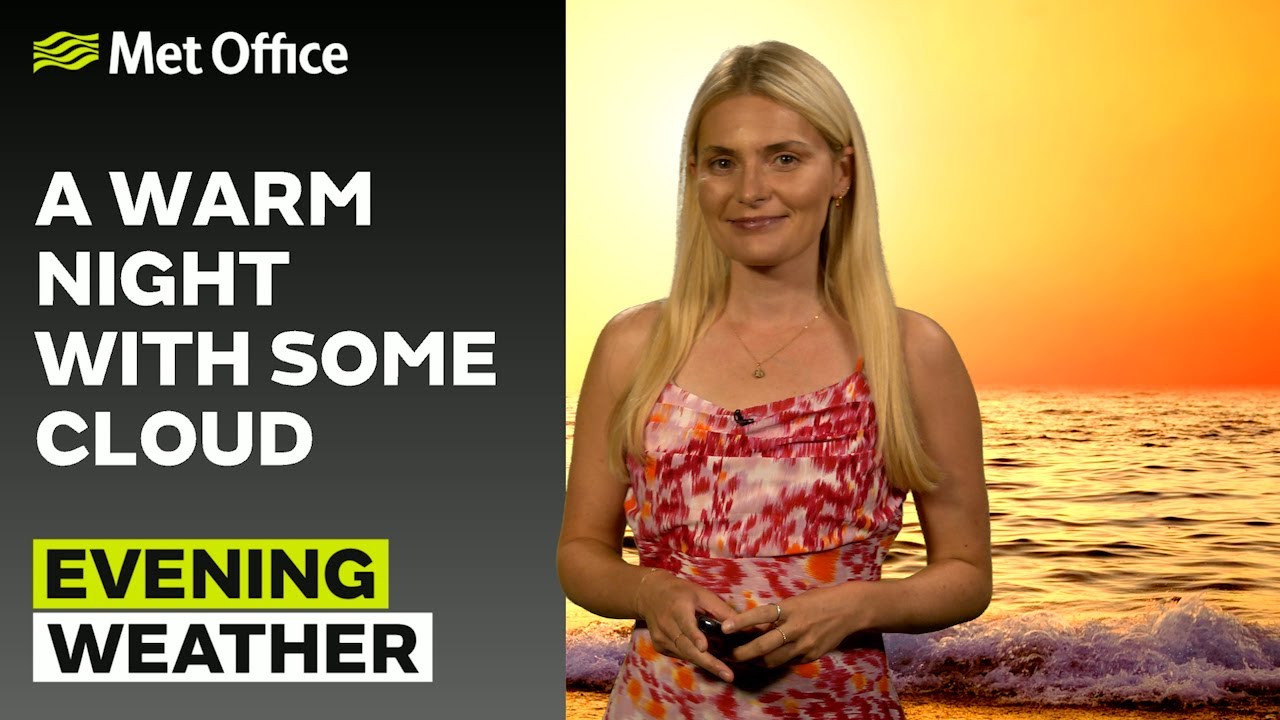 12/07/2025 - Another warm night - Evening Weather Forecast UK – Met Office Weather