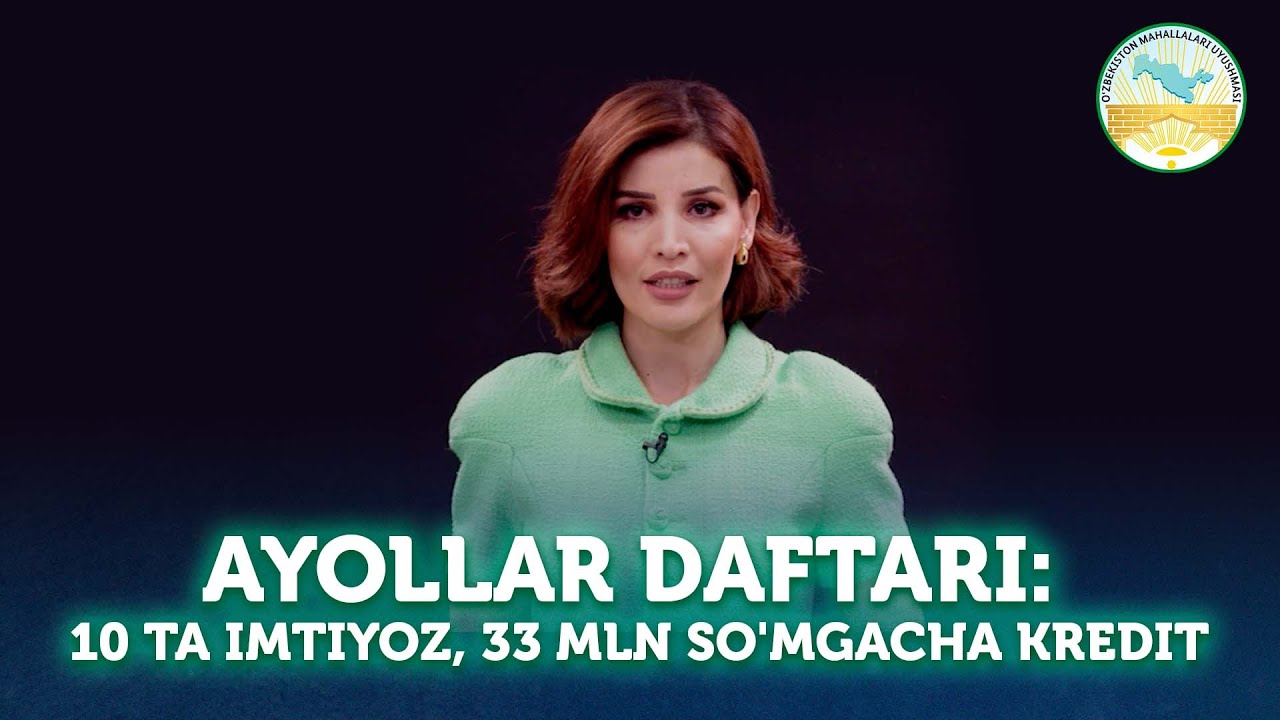 Ayollar daftari: 10 ta imtiyoz, 33 mln so'mgacha kredit
