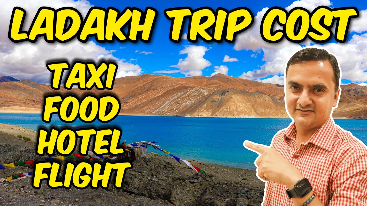 Leh Ladakh trip cost : Complete Guide