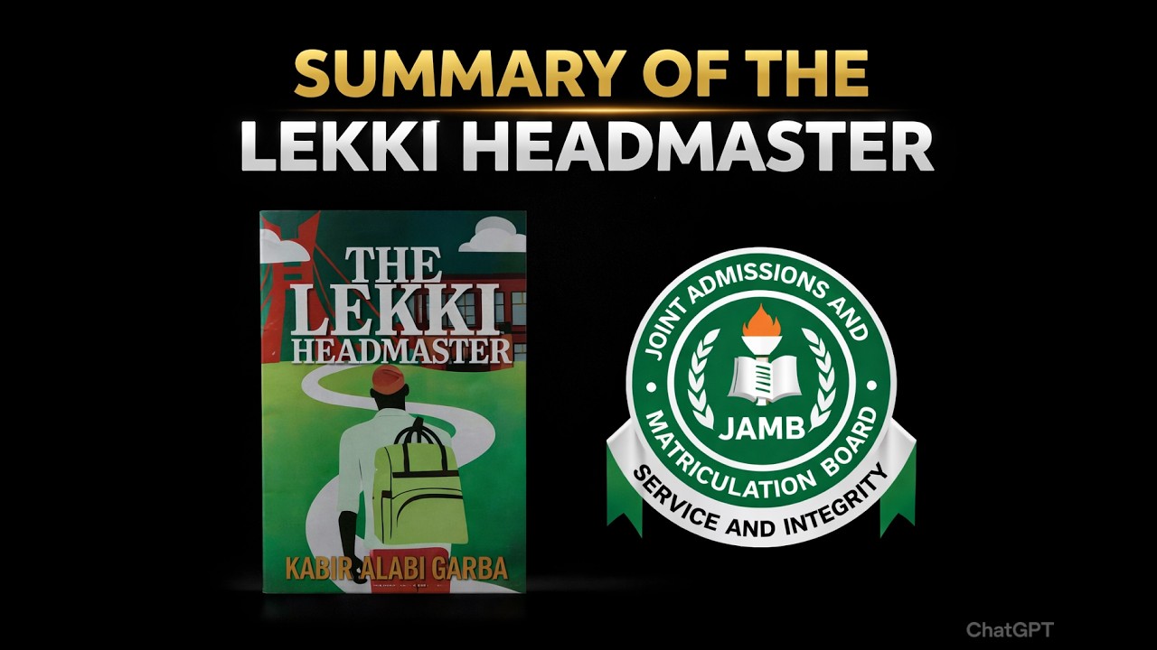 THE SUMMARY OF THE LEKKI HEADMASTER 