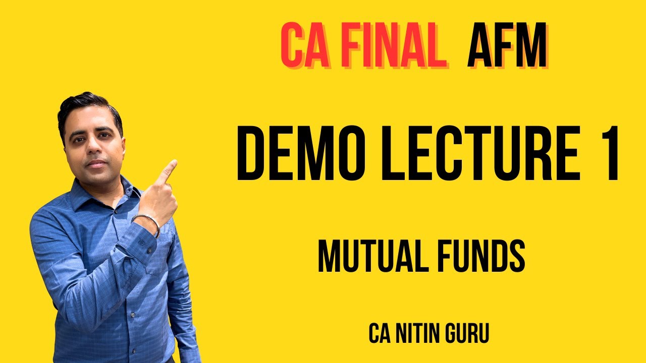 AFM Demo 1 l Mutual Funds Lecture 01 l CA Final AFM l CA Nitin guru l 2026-2027
