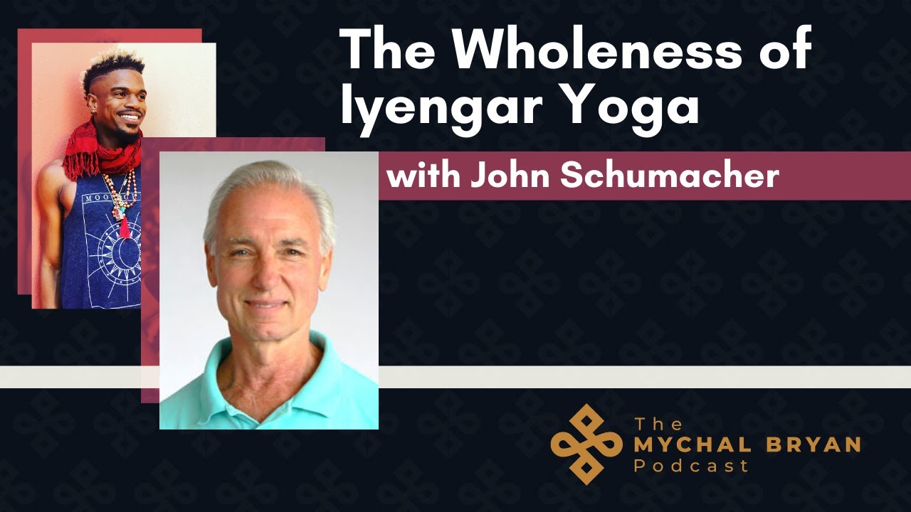 John Schumacher on the Wholeness of Iyengar Yoga
