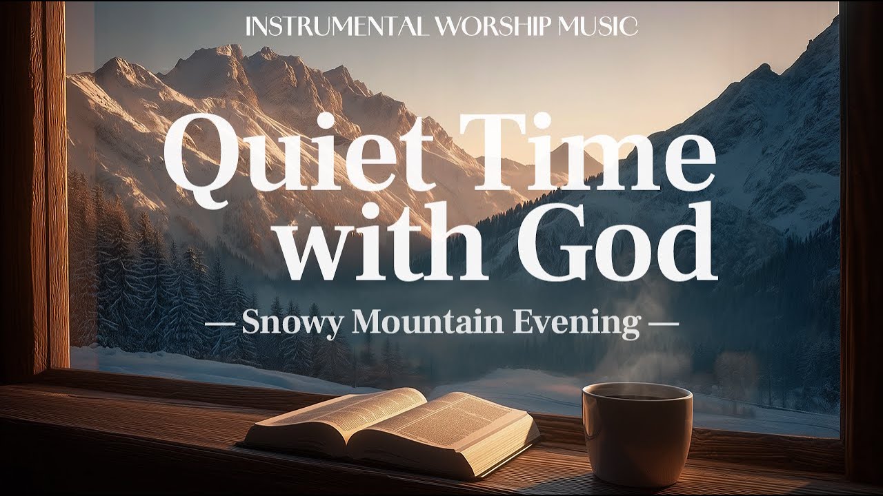 Quiet Time with God | Gentle Instrumental Worship Music for Prayer, Devotion & Bible Reading