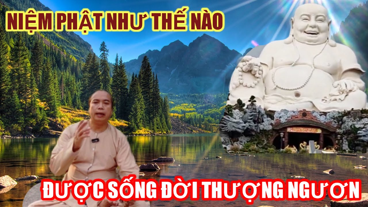Niệm Phật như thế nào đặng sống coi tiên thánh.