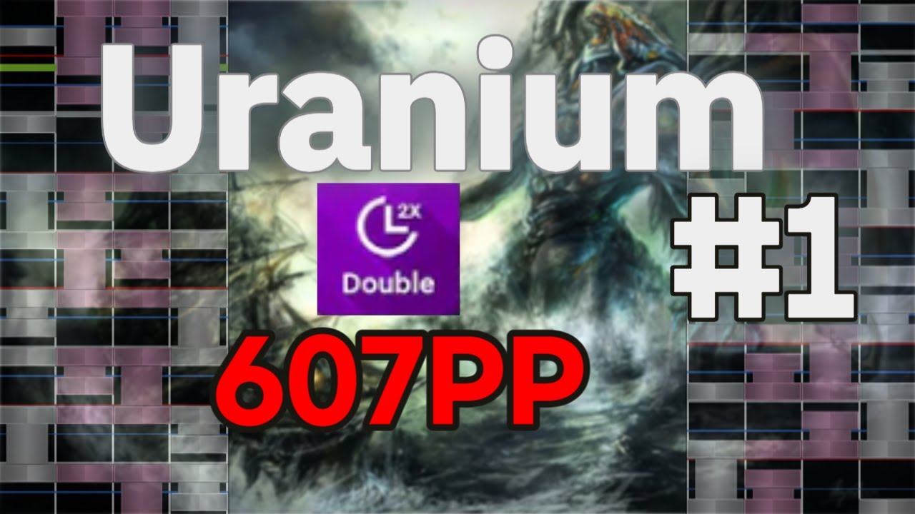 [Osu! mania]  E A S Y   6 0 0 P P ! !   -  Uranium DT #1  607pp