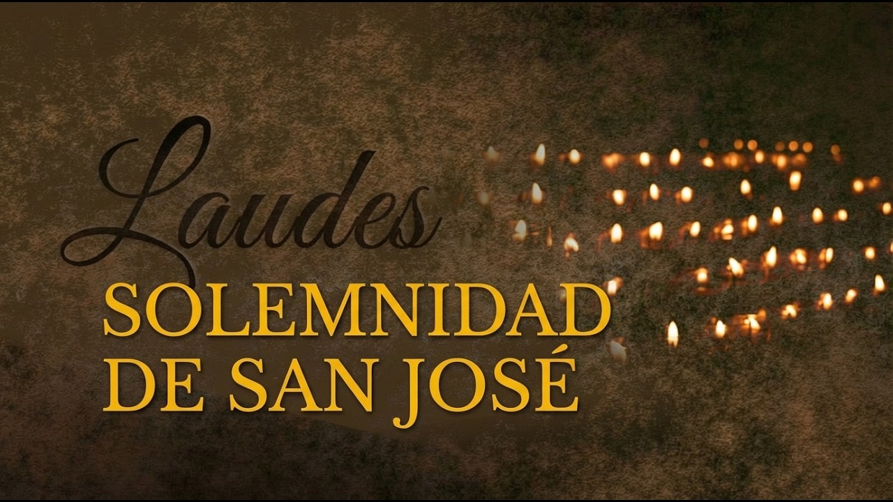Laudes - San José, esposo de la Virgen María