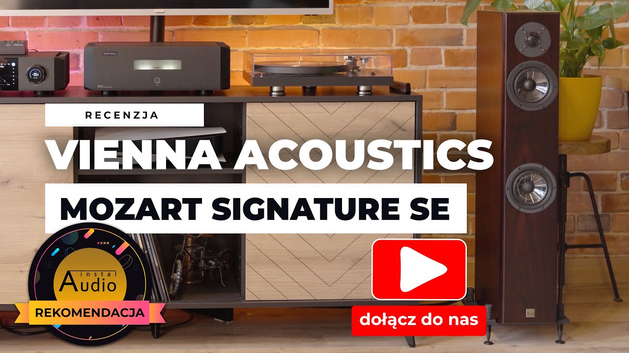 Vienna Acoustics Mozart Signature SE - wyzwalacze emocji. Recenzja Instal Audio.
