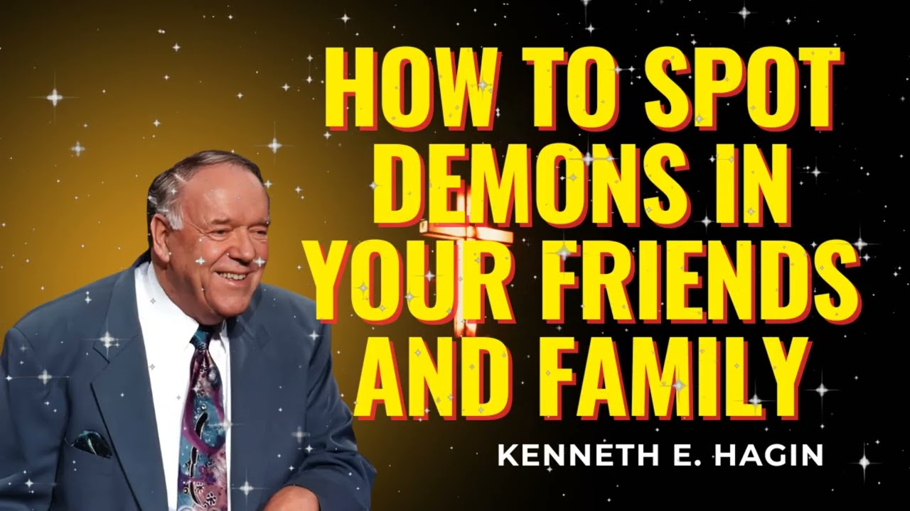 How to Spot Demons in Your Friends and Family| Dr. Kenneth E. Hagin Speech #motivation #Holy Sprint