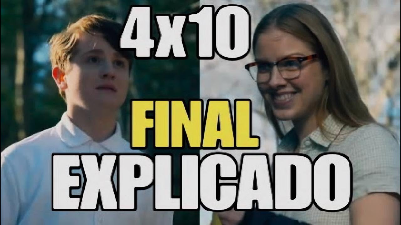 From 4x10 FINAL CAP&Iacute;TULO Y TEMPORADA EXPLICADO.