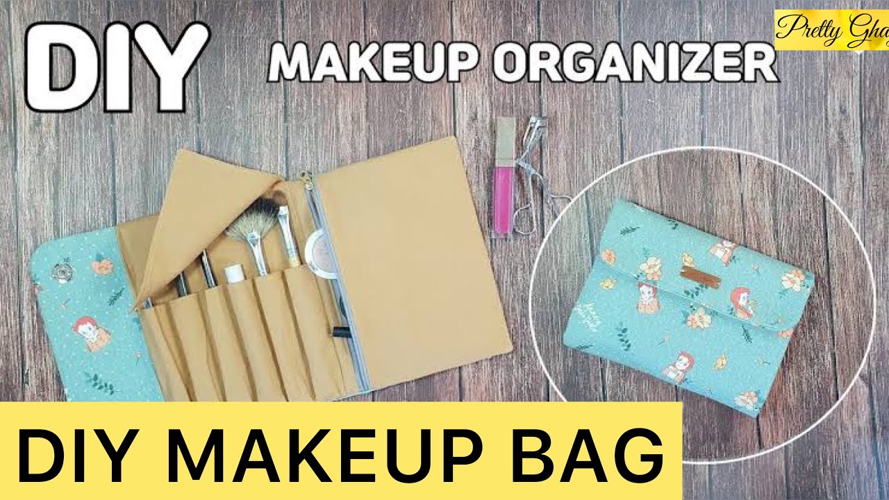 HOW TO MAKE DIY MAKEUP ORGANIZER? || MAKEUP BAG || PRETTY GHAGA