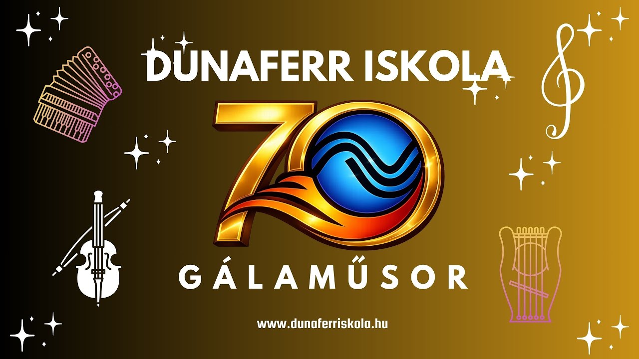 Dunaferr Iskola 70 éves gálaműsor