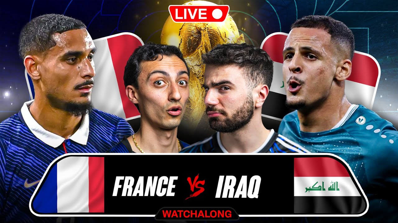 FRANCE VS IRAQ WORLD CUP WATCHALONG!