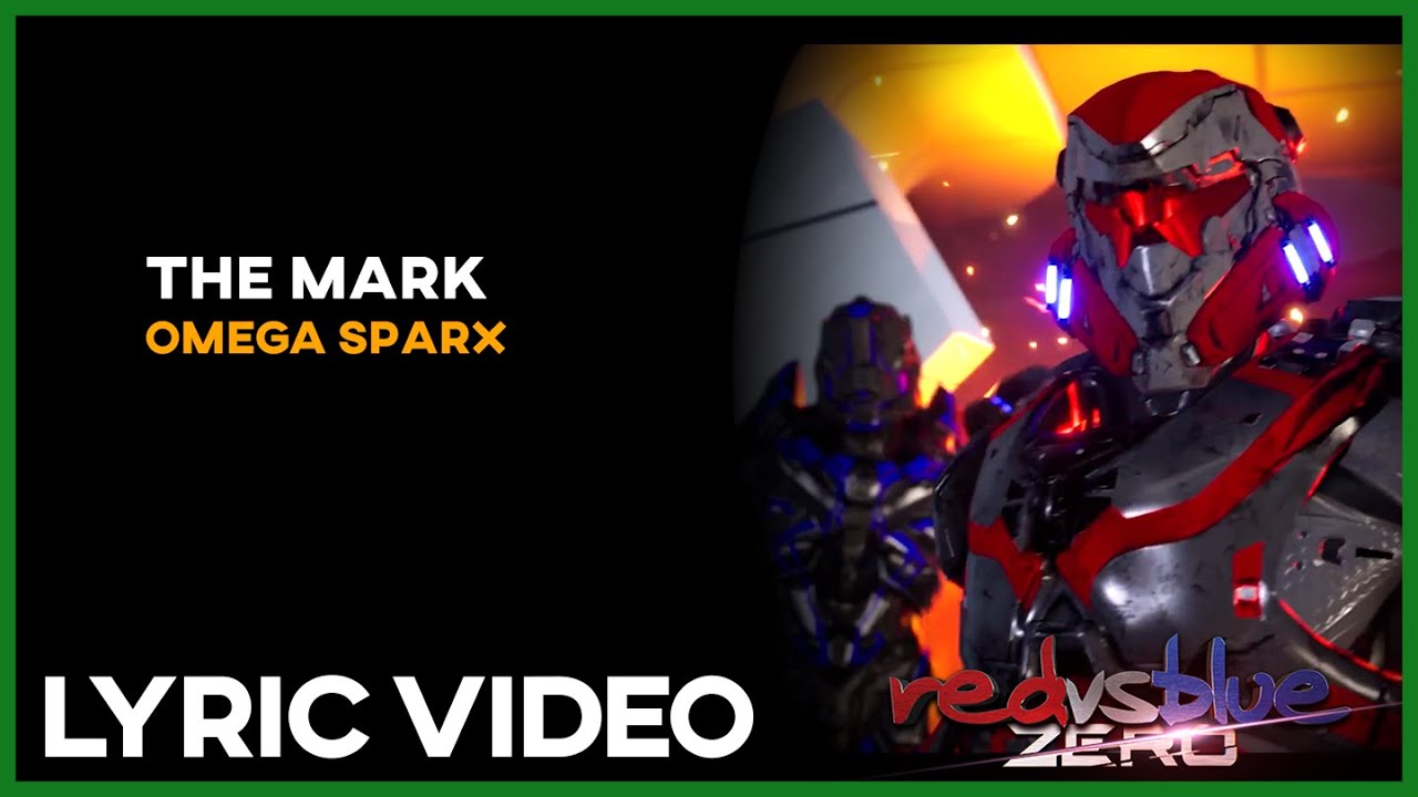 The Mark - Omega Sparx (RvB:Zero Intro) [Lyrics]