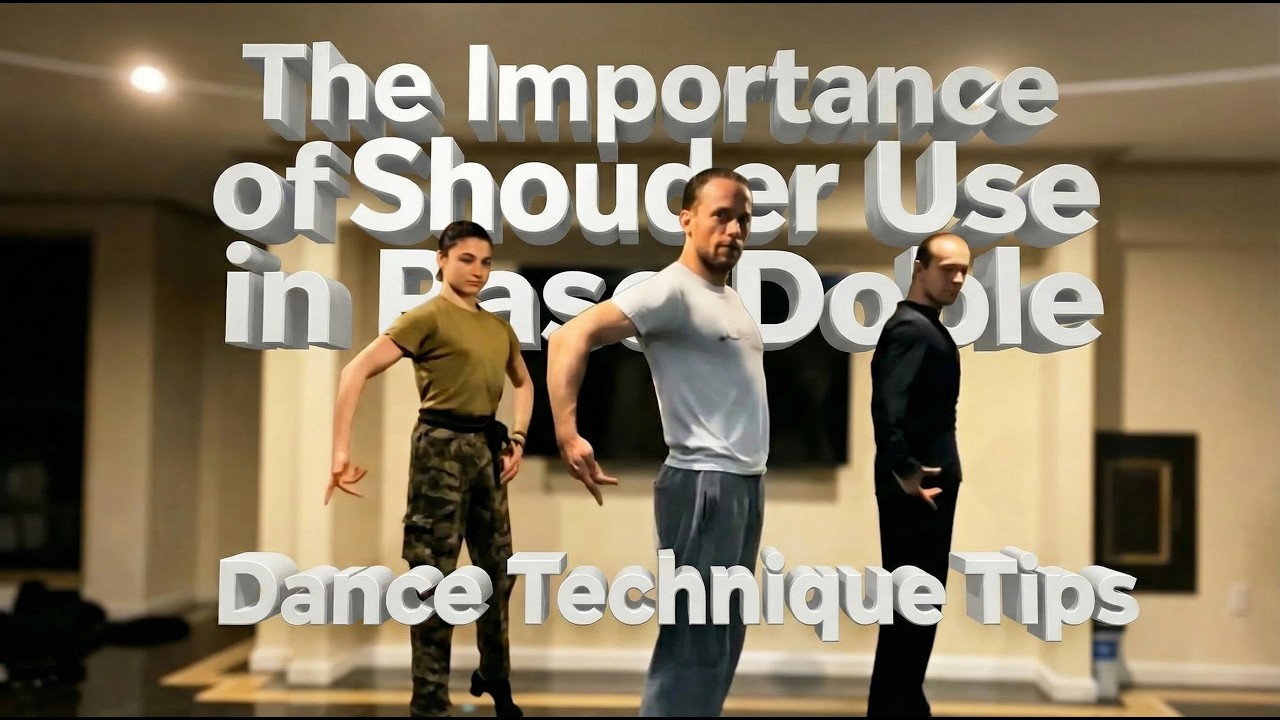 The Importance of Shoulder Use in Paso Doble | Dance Technique Tips