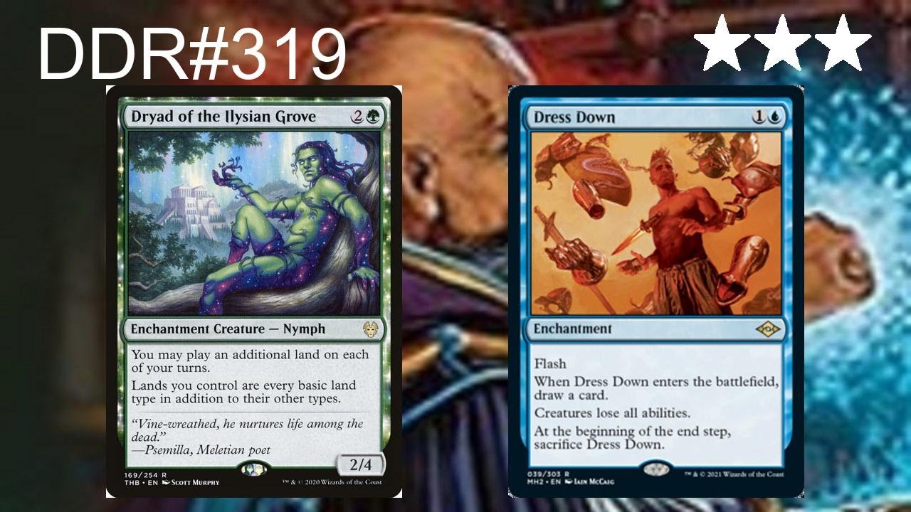 DDR#319 - Dryad of Ilysian Grove + Dress Down