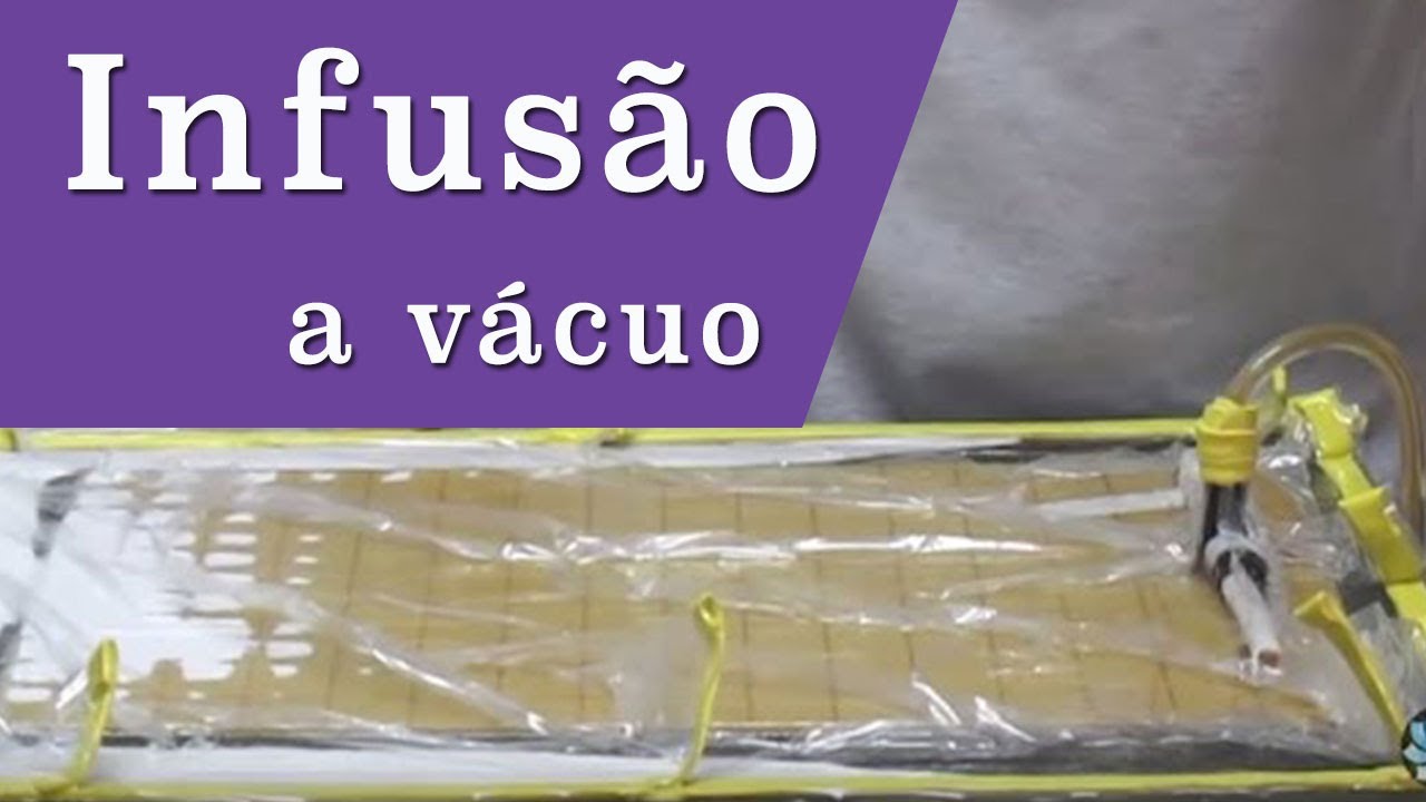 ✅   Infusão de Resina a Vácuo (Fibra de Vidro + Espuma de PVC+ Resina de Poliéster) - Parte 2/2