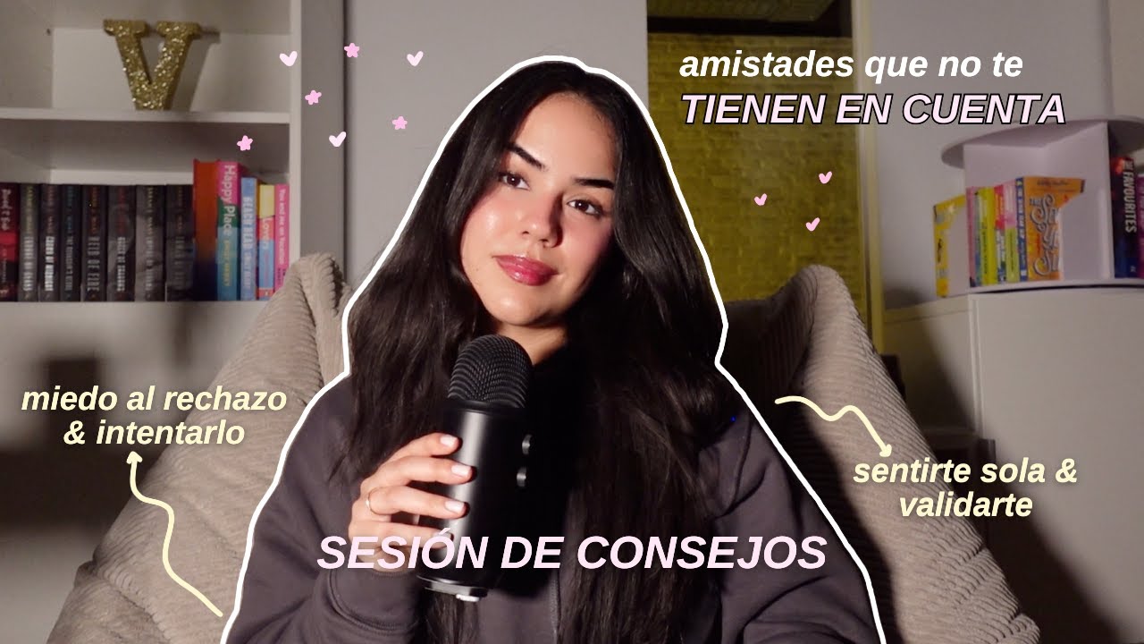 Sesión de consejos 🎧 Amistades que no te eligen, lidiar con el rechazo, soledad y validarte - EP.96