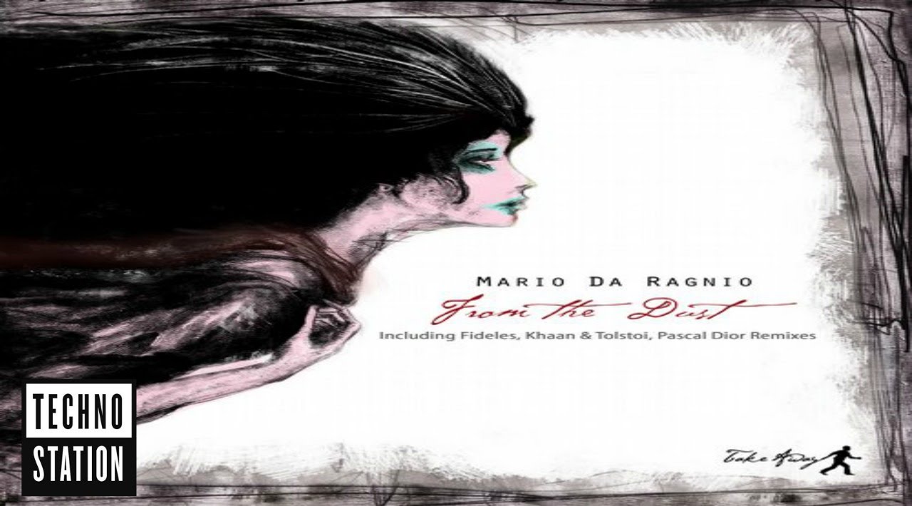 Mario Da Ragnio - From The Dust (Pascal Dior Remix)