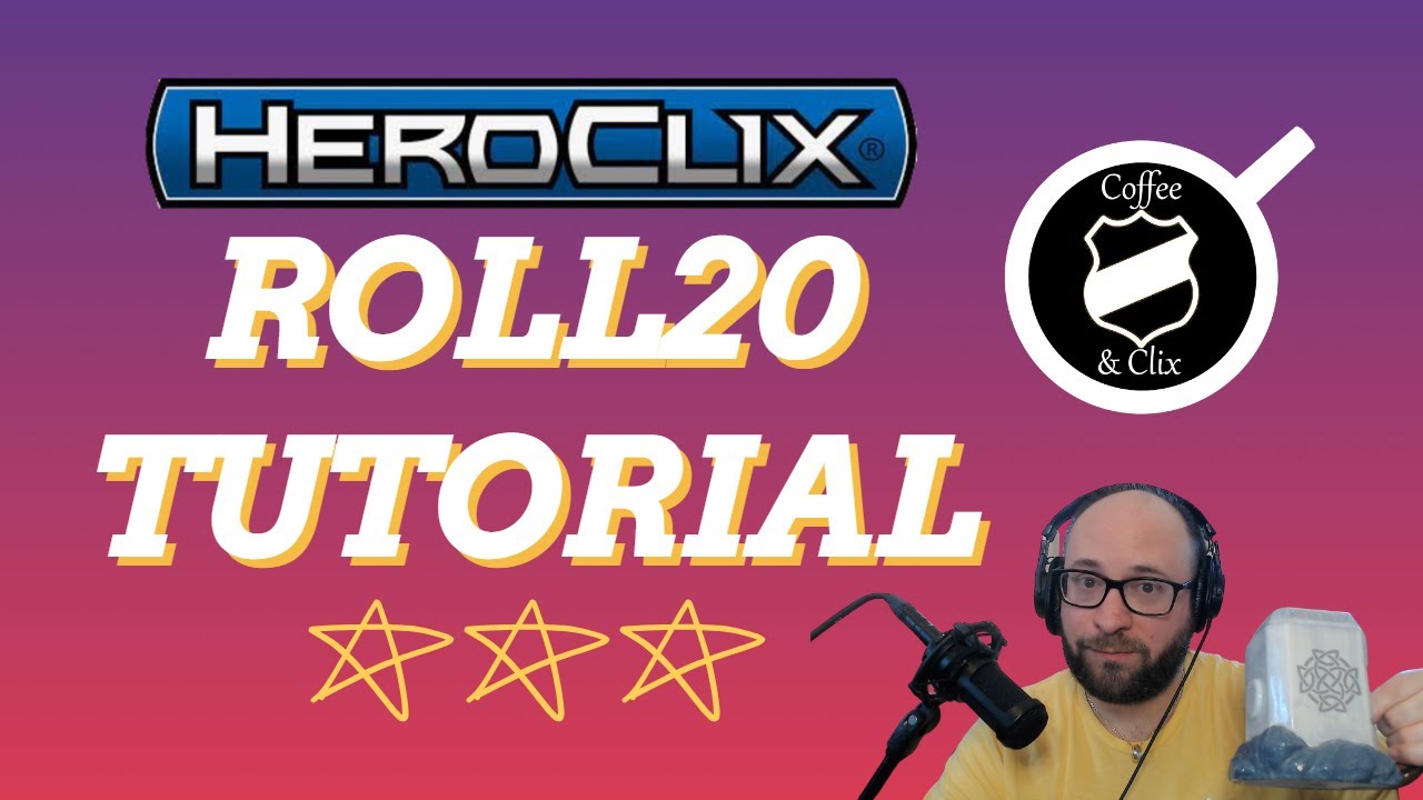 HEROCLIX Tutorial for ROLL20