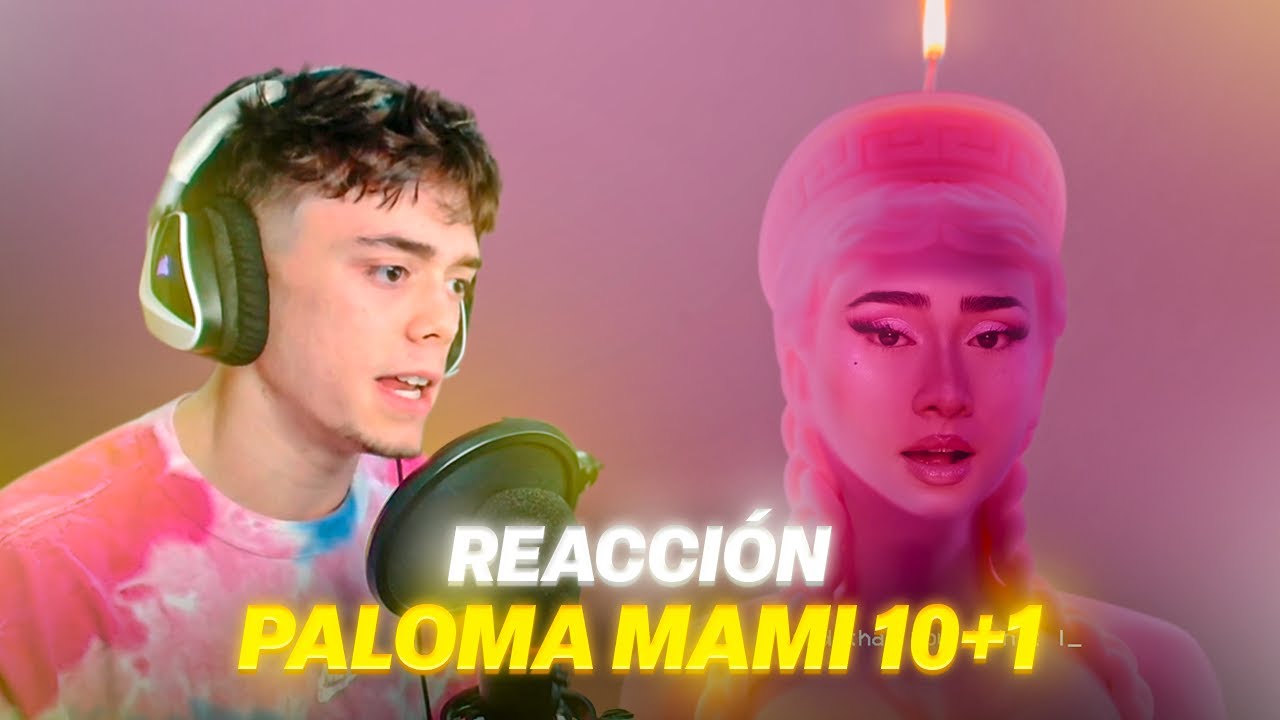 REACCION A Paloma Mami - 10+1 (Album Visual)