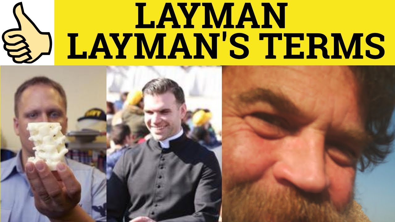 🔵Lay Layman Laywoman Layperson Layman's Terms - Layman Meaning- Layman's Terms Examples- Lay Defined