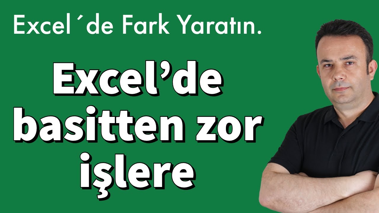 Excel ile basit işlemlerden adım adım zor işlere