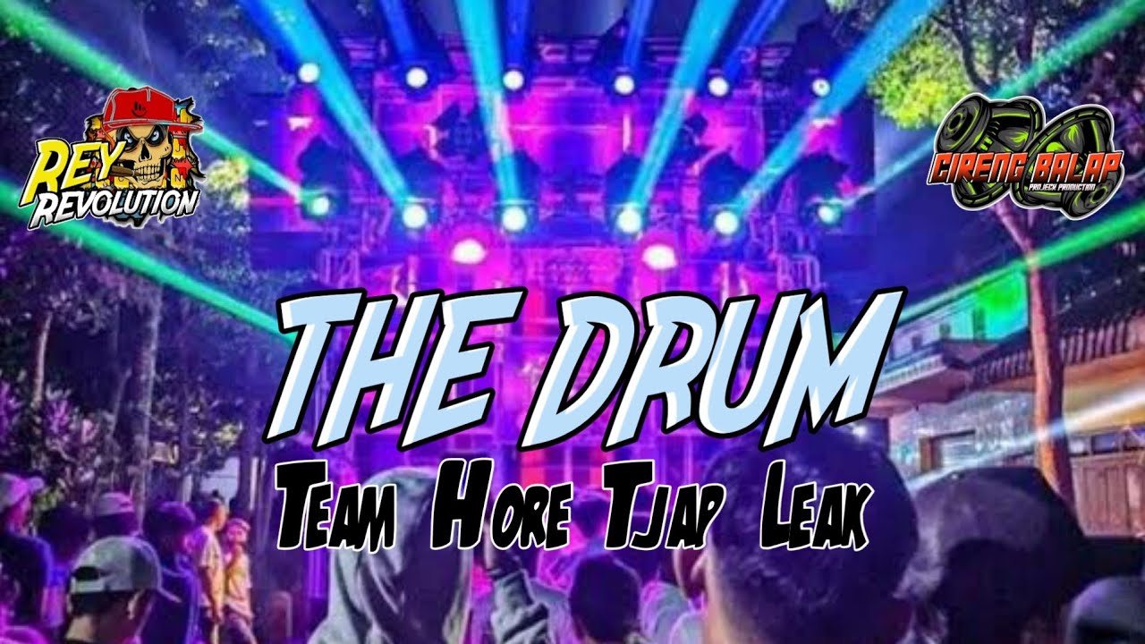 DJ THE DRUM NROTOK REY REVOLUTION X TEAM HORE TJAP LEAK VIRAL