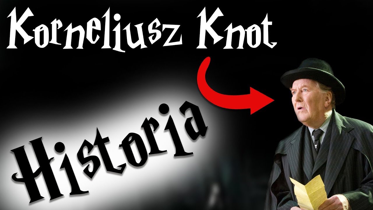 HISTORIA/BIOGRAFIA - Korneliusz Knot || Harry Potter TAG