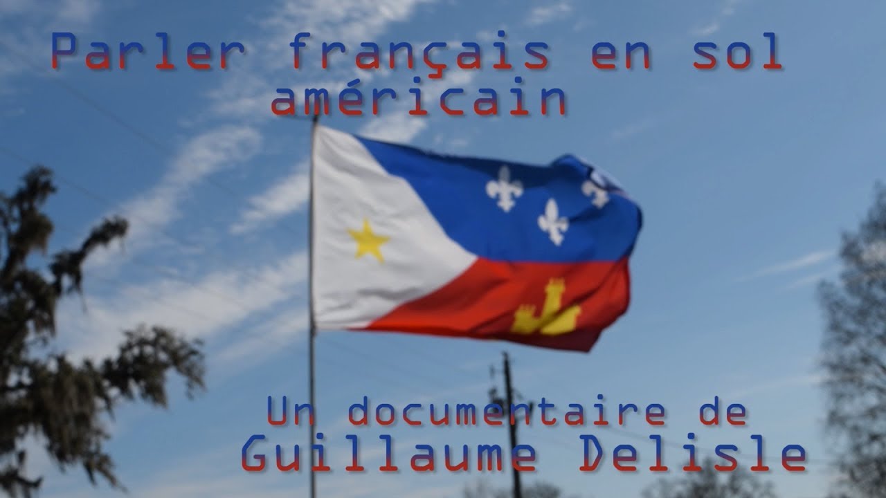 Parler français en sol américain [Documentaire sur le français en Louisiane]