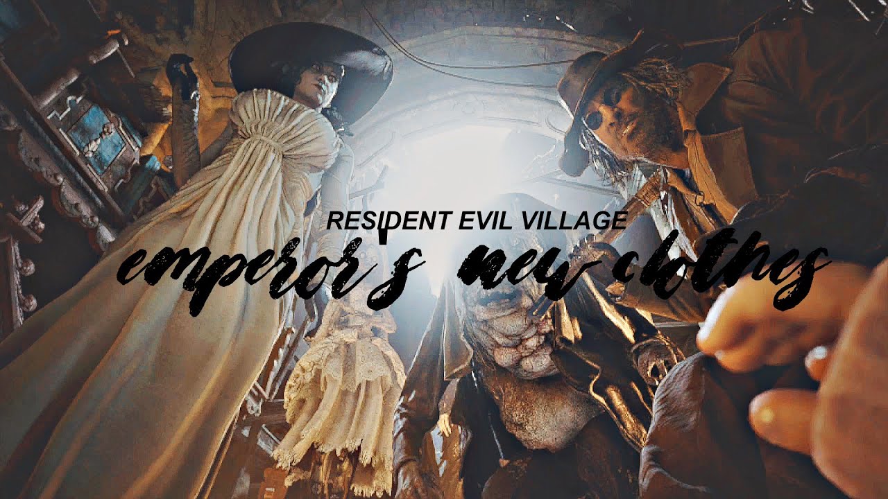 Resident Evil Village || Emperor's New Clothes