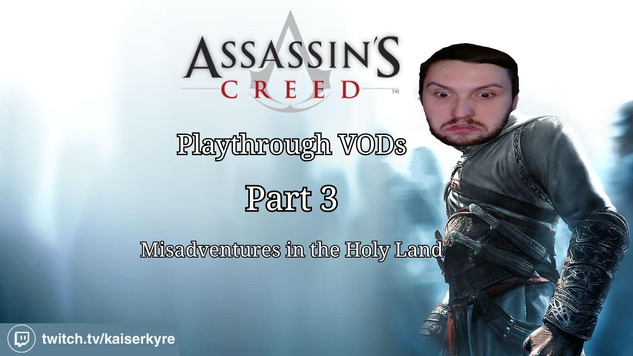 Misadventures in the Holy Land | Assassin's Creed Playthrough [PART 3]