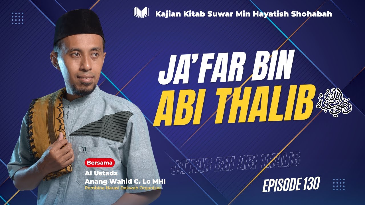 🔴LIVE | Ja'far Bin Abi Thalib - KITAB SUWAR  - USTADZ ANANG WAHID C, Lc. M.HI - PART 130