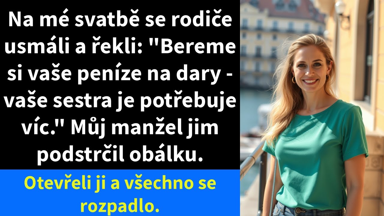 Na mé svatbě se rodiče usmáli a řekli: 