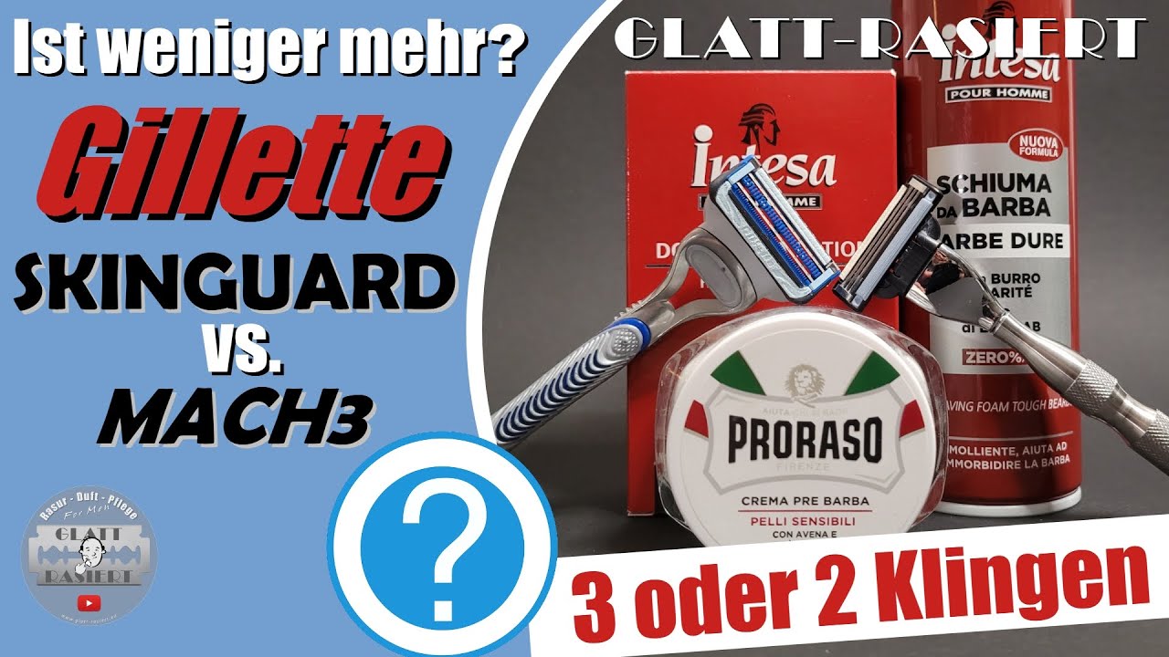 GILLETTE MACH3 vs. GILLETTE SKINGUARD ║ Ist weniger mehr? / Nassrasur // GLATT - RASIERT