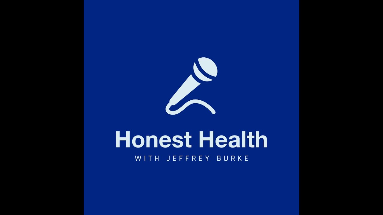 Introduction to Honest Health with Jeffrey Burke